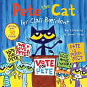 Image for "Pete the Cat for Class President!"