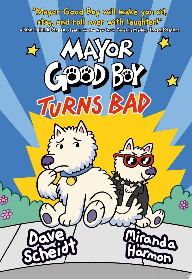 Image for "Mayor Good Boy Turns Bad"