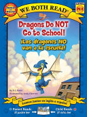 Image for "We Both Read: Dragons Do Not Go to School! - ¡Los Dragones No Van a la Escuela! (Bilingual in English and Spanish)"